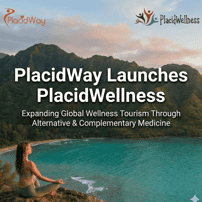 PlacidWay Launches PlacidWellness, Expanding Global Wellness Tourism Through Alternative and Complementary Medicine 